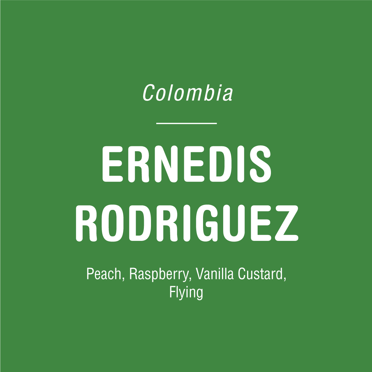 A green square with white text, inspired by Ernedis Rodriguez Sidra Lot 2 from Tandem Coffee Roasters, showcasing coffee grown at El Paraiso farm in Huila, Colombia.