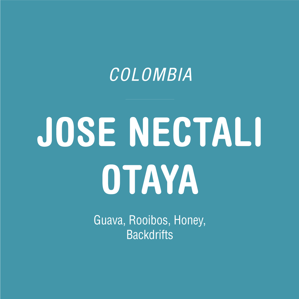 Text on a teal background reads: COLOMBIA. Tandem Coffee Roasters' Jose Nectali Otaya from Buesaco, Nariño features notes of guava, rooibos, honey, and backdrifts.