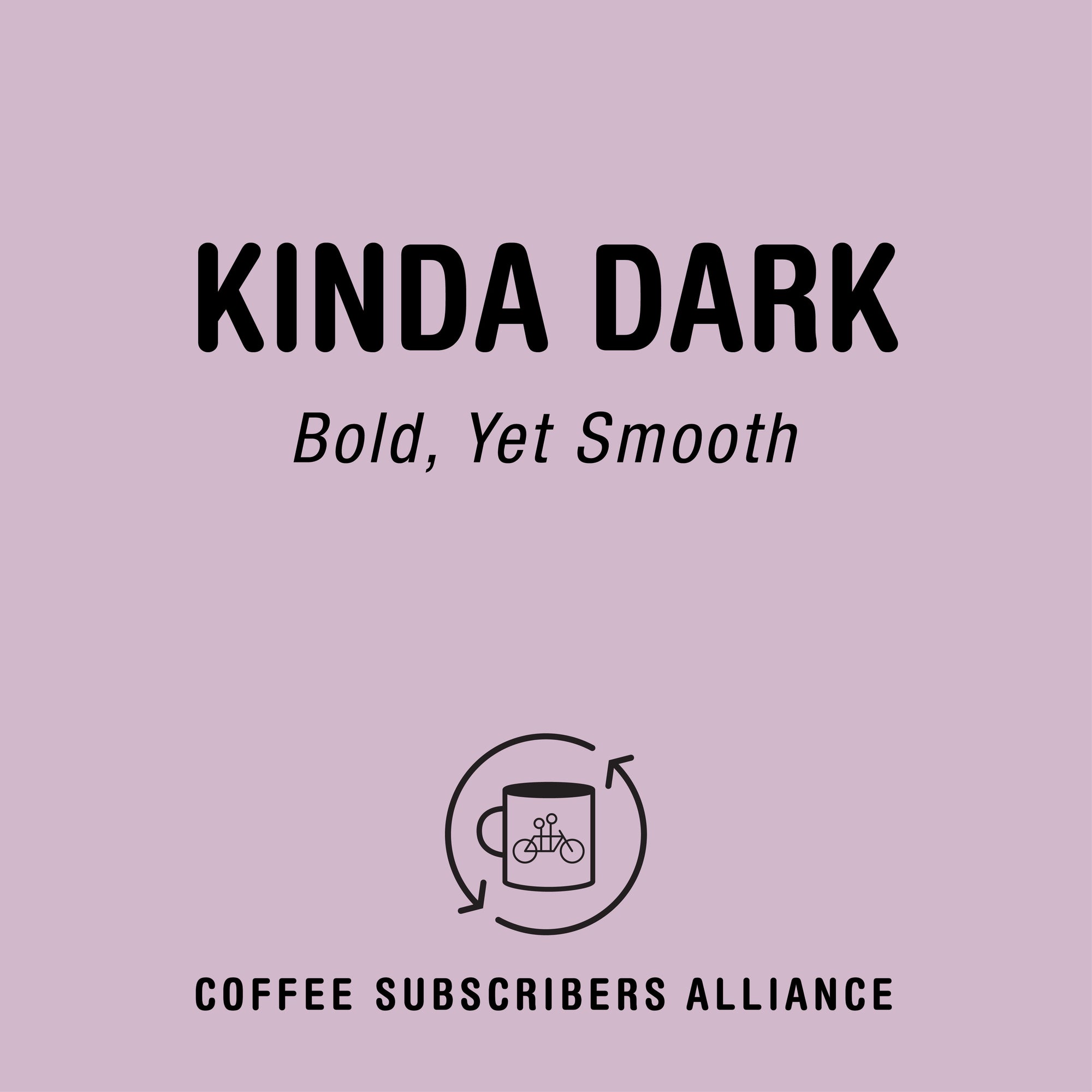 A promotional graphic for "Kinda Dark Subscription" coffee from Tandem Coffee Roasters in black text on a muted pink background, describing the coffee as "bold, yet smooth" with a small cup icon.