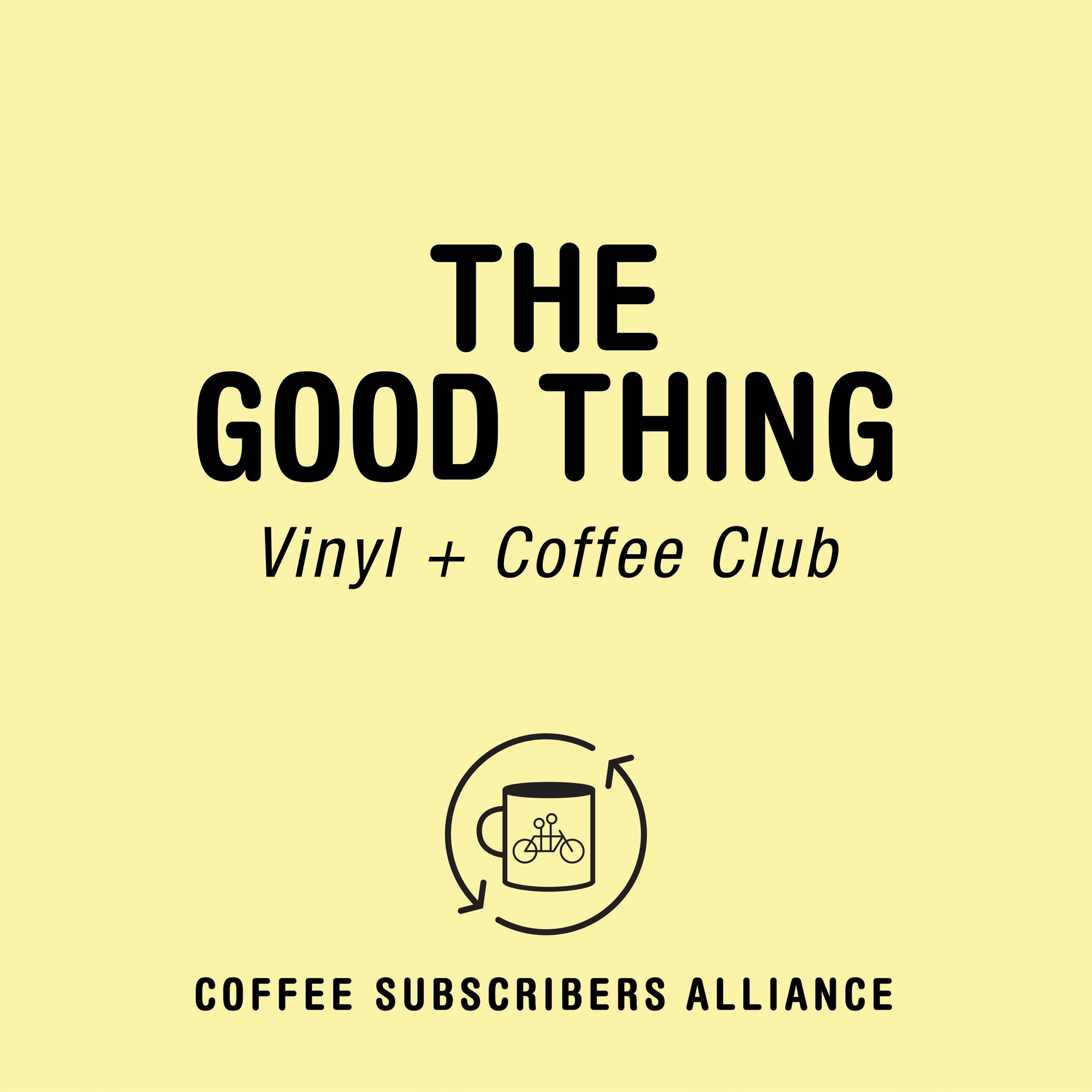 A promotional graphic for "The Good Thing - Coffee & Vinyl Subscription" by Tandem, featuring a minimalist design with bold text and a coffee cup icon on a yellow background.