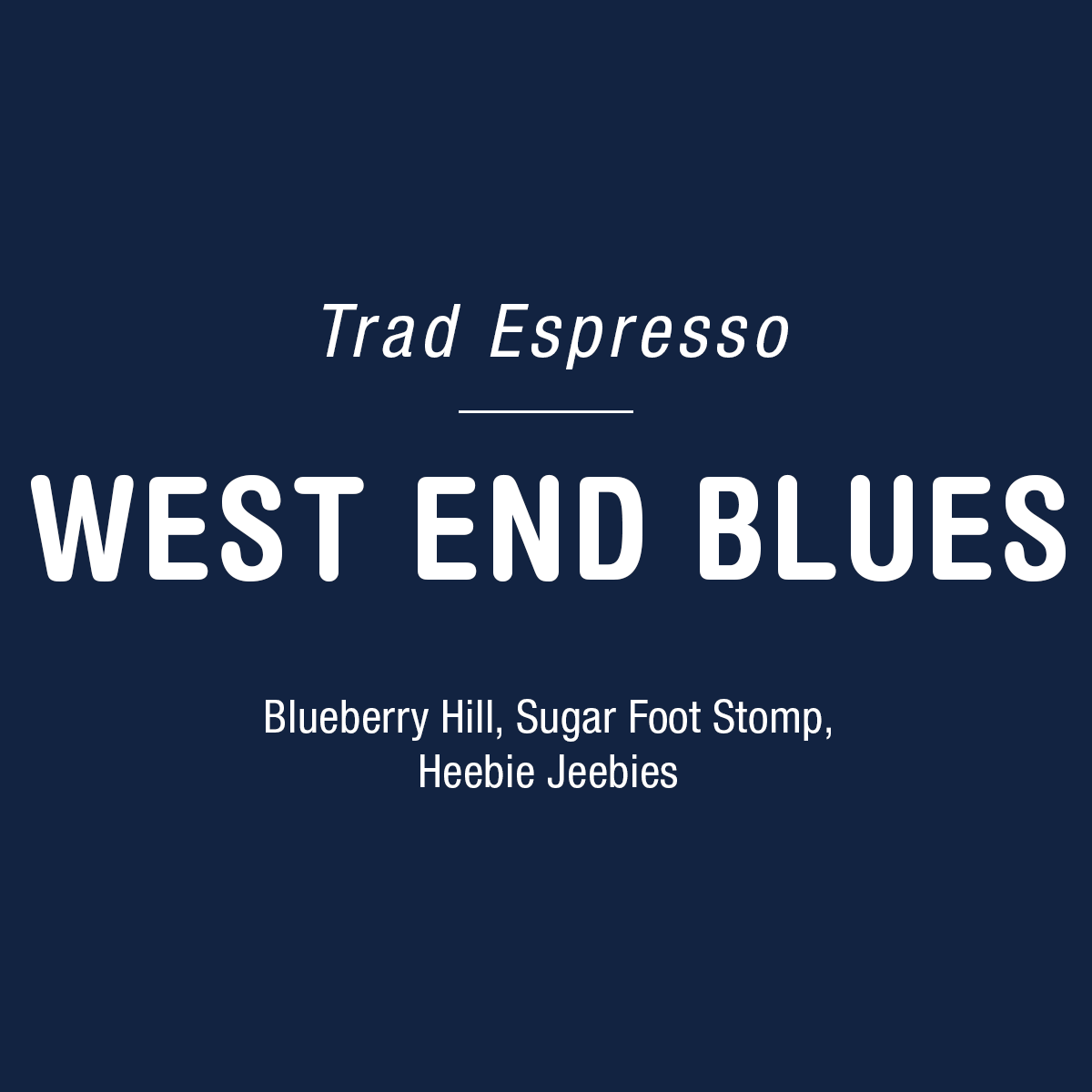 A graphic image with text on a dark blue background. Text reads "Tandem Coffee Roasters espresso," with song titles "Blueberry Hill," "Sugar Foot Stomp," and "Heebie Jee".
