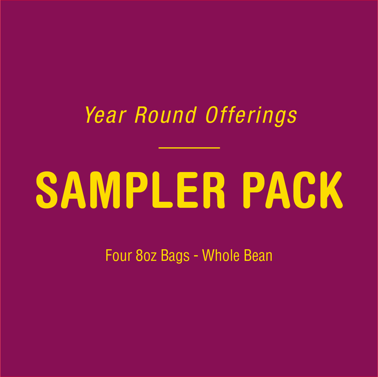A promotional graphic on a deep maroon background with text that reads "Time and Temperature Blend, Tandem Coffee Roasters Year Round Offerings Sampler Pack, four 8oz bags - whole bean" in bold white and yellow.