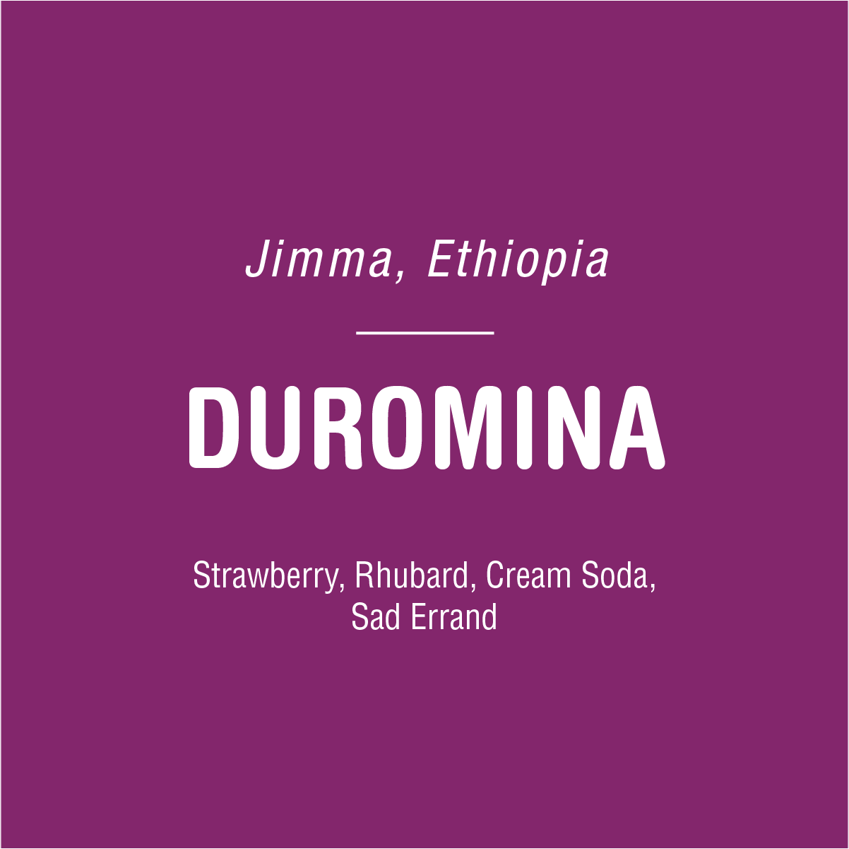 Duromina - Ethiopia