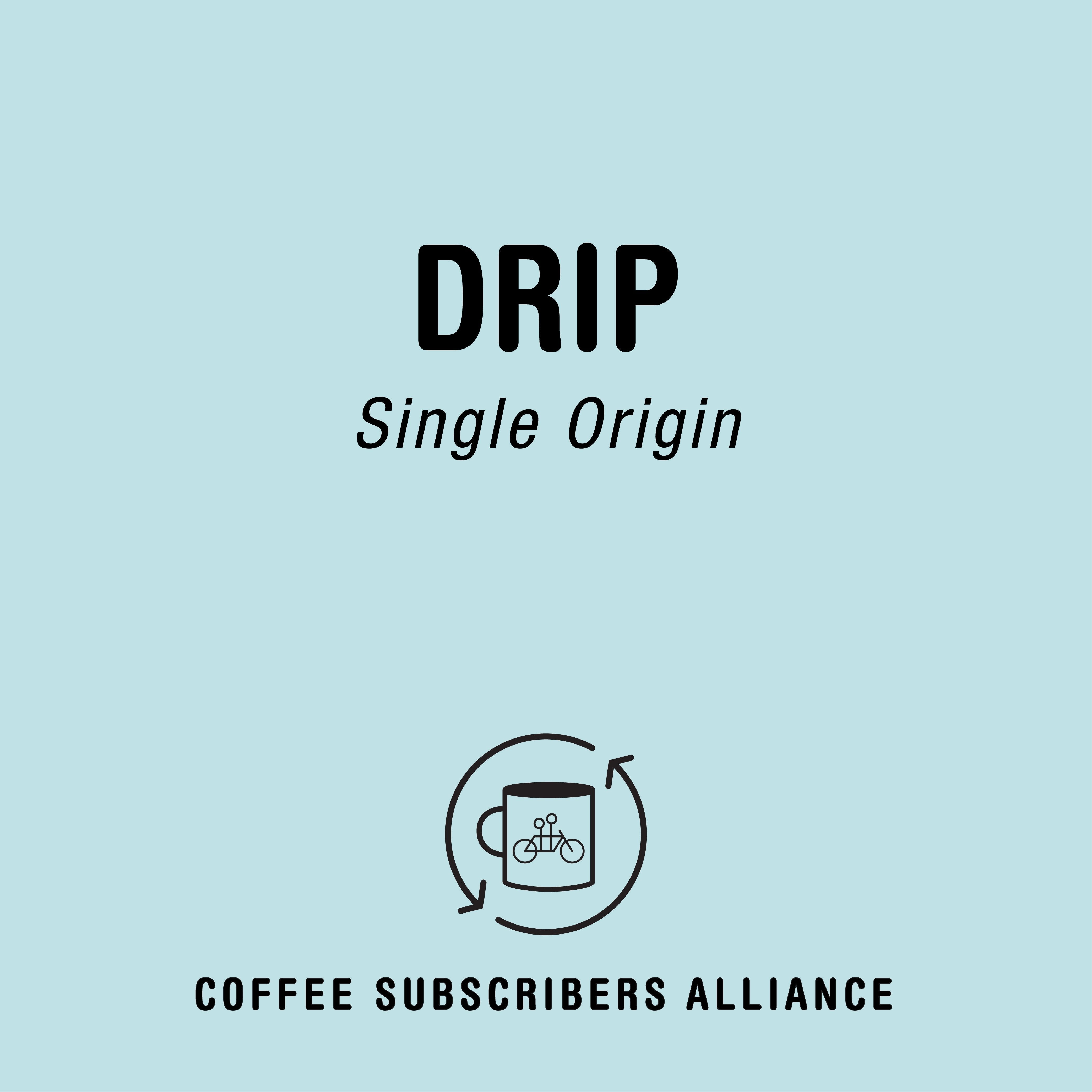 A light blue graphic displaying the word "DRIP" in bold, black letters is followed by "Single Origin CSA." Below, a circular logo features a coffee cup and arrows with the text "Coffee Subscribers Alliance," emphasizing roaster's favorite selections for bi-weekly subscribers of Tandem Coffee Roasters' Drip Subscription.