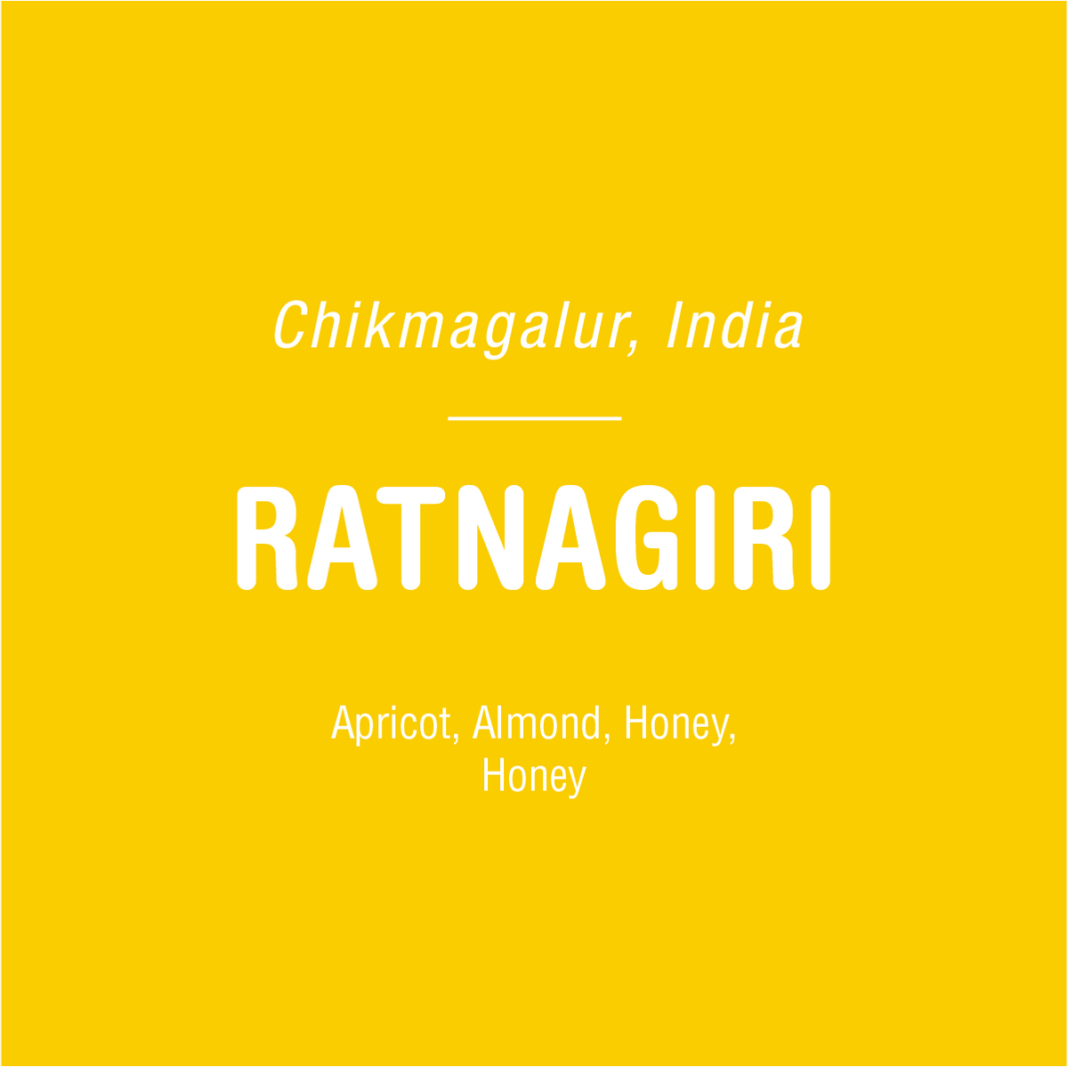 Bright yellow background with bold text. Top text reads "Chikmagalur, India", middle larger text "Tandem Coffee Roasters", and bottom lists flavors "apricot, almond