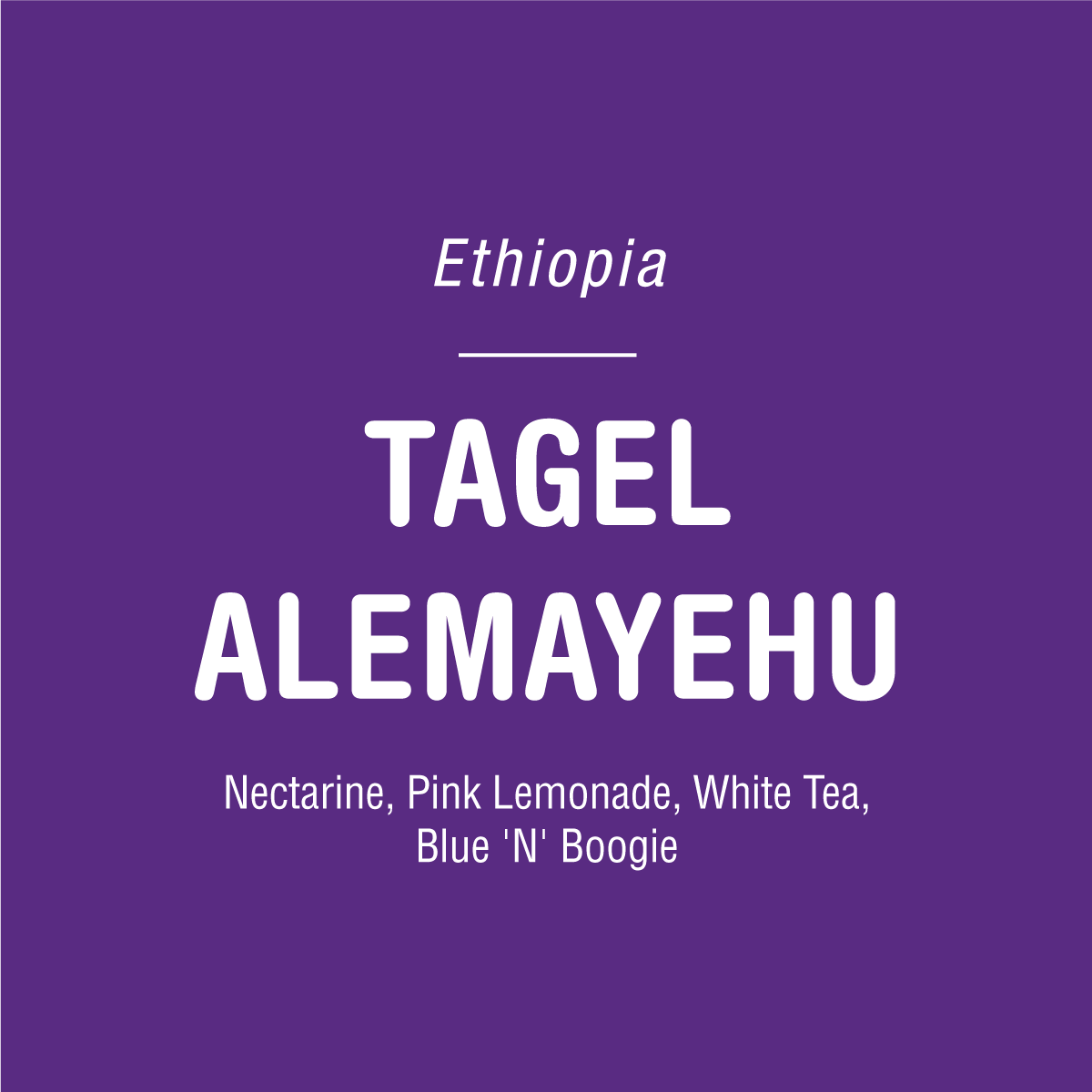 Purple background with white text: *Ethiopia*, TAGEL ALEMAYEHU (large, bold), below in smaller font—Nectarine, Pink Lemonade, White Tea, Blue N Boogie. Product: Tagel Alemayehu - Ethiopia by Tandem Coffee Roasters.