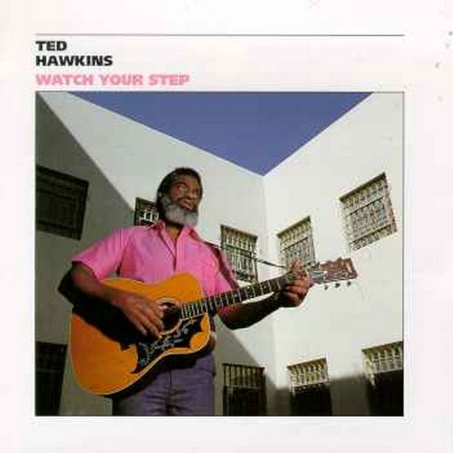 The album cover for Ted Hawkins - Watch Your Step, offered by Tandem Coffee Roasters, features Hawkins outdoors in a courtyard, wearing a pink shirt and playing acoustic guitar with barred windows behind him.