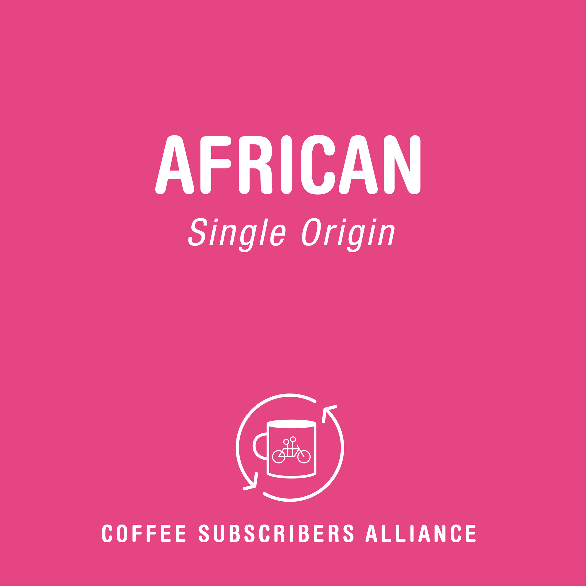 Pink background with text "African Subscription Gift - 8 Weeks x 6" and a logo of Tandem Coffee Roasters featuring a coffee cup and steam design, emphasizing an exclusive coffee selection.
