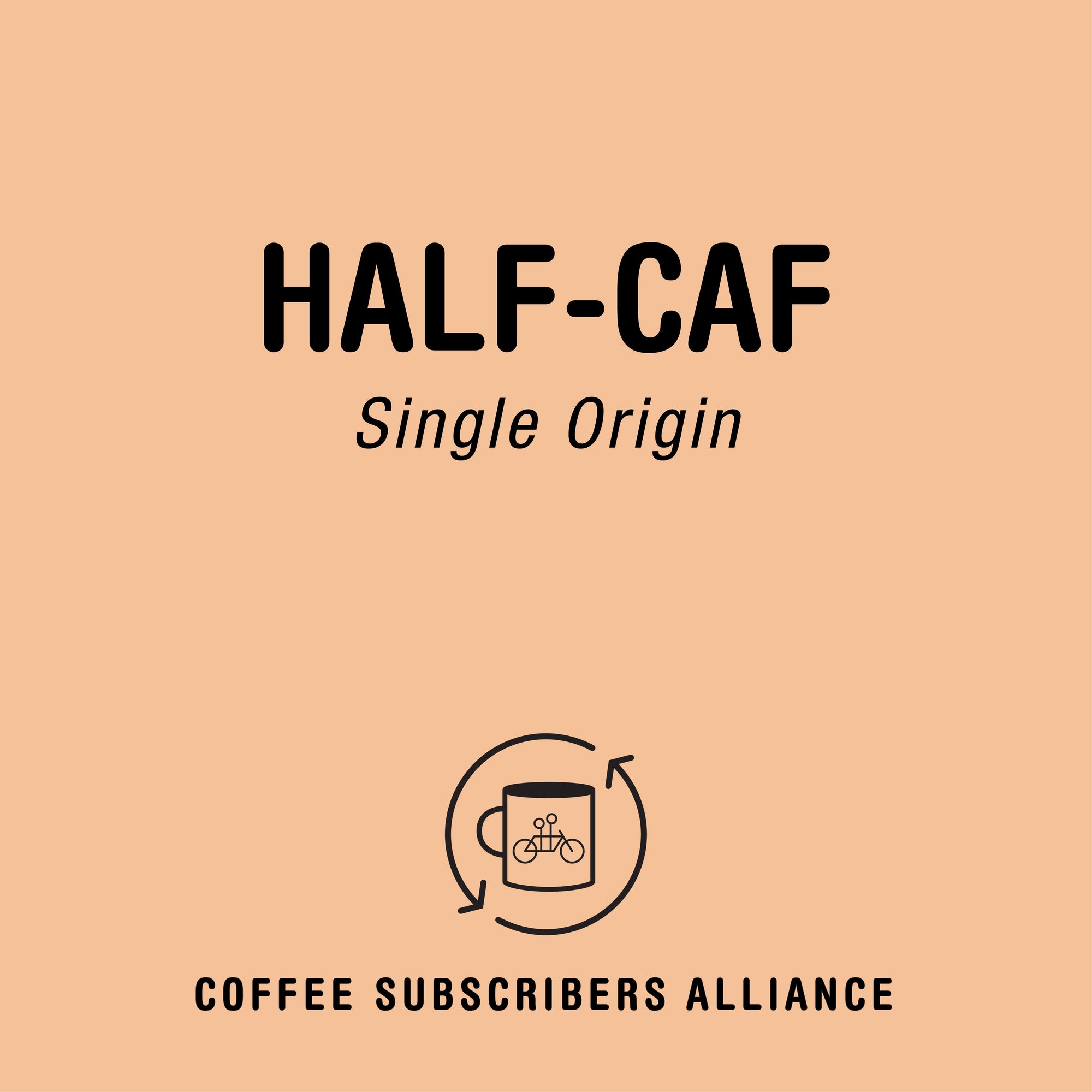 Graphic design with text "Half-Caf Subscription Gift 8 Weeks x 3" at the top and the logo of Tandem featuring a coffee cup and beans at the bottom, set against a peach background.