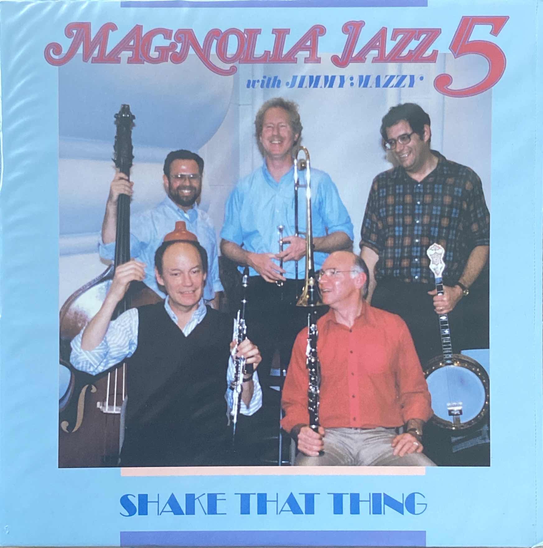 Jimmy Mazzy and Magnolia Jazz 5- Shake That Thing