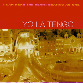 Yo La Tengo - I Can Hear the Heart Beating as One