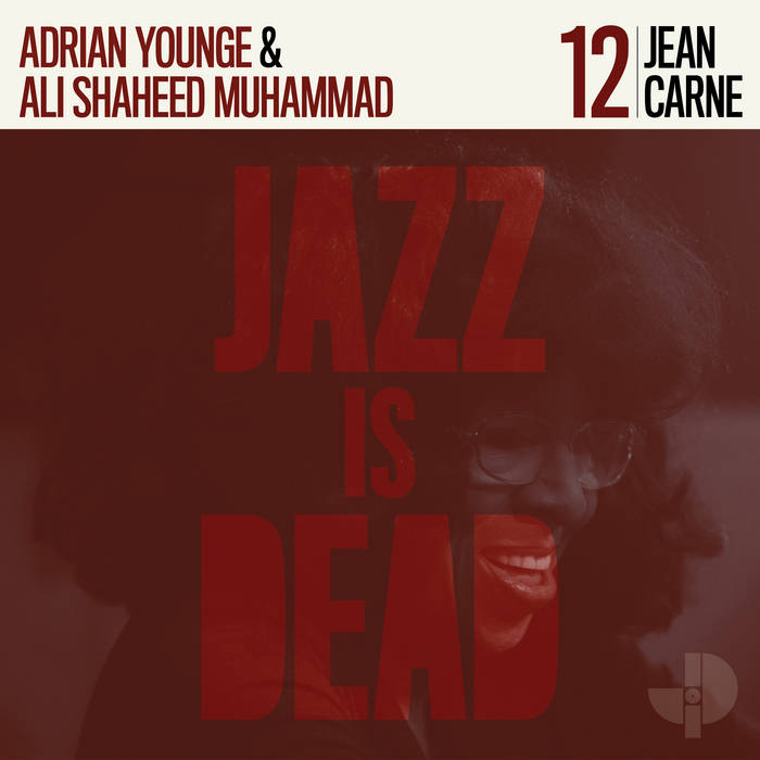 Album cover for "Jazz is Dead #12 - Jean Carne" featuring Adrian Younge, Ali Shaheed Muhammad, and Jean Carne. The cover, in a black and red color scheme, displays white sil