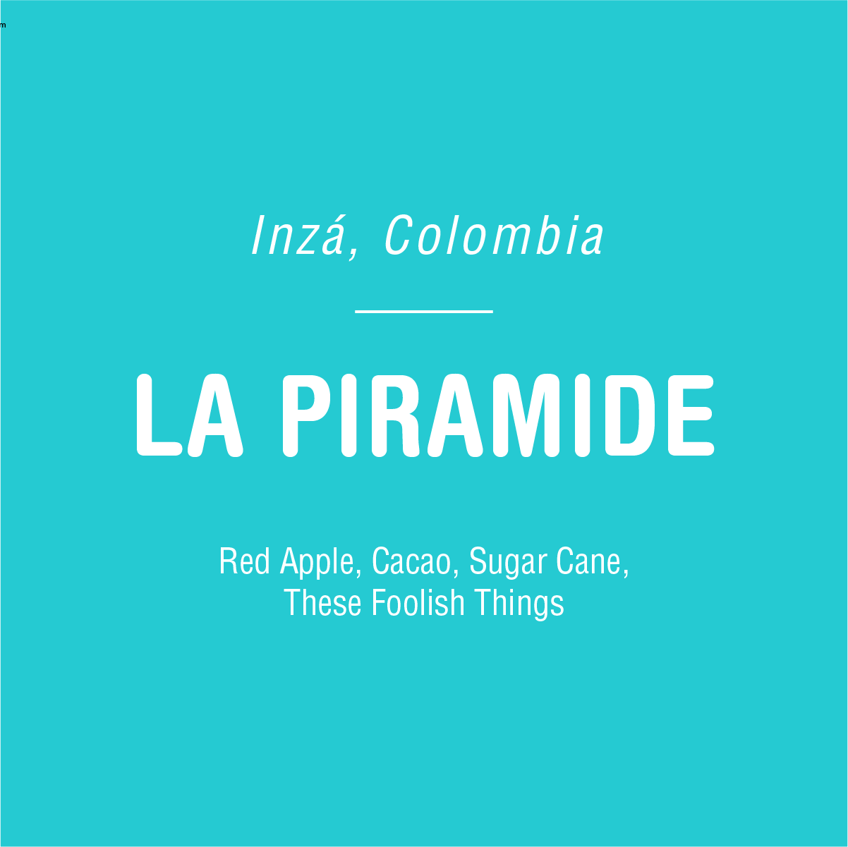 A graphic image with the text "Tandem Coffee Roasters, Colombia" at the top and "La Piramide" in large, bold letters in the center. Below it, the text lists flavors typical of Tandem Coffee Roasters.