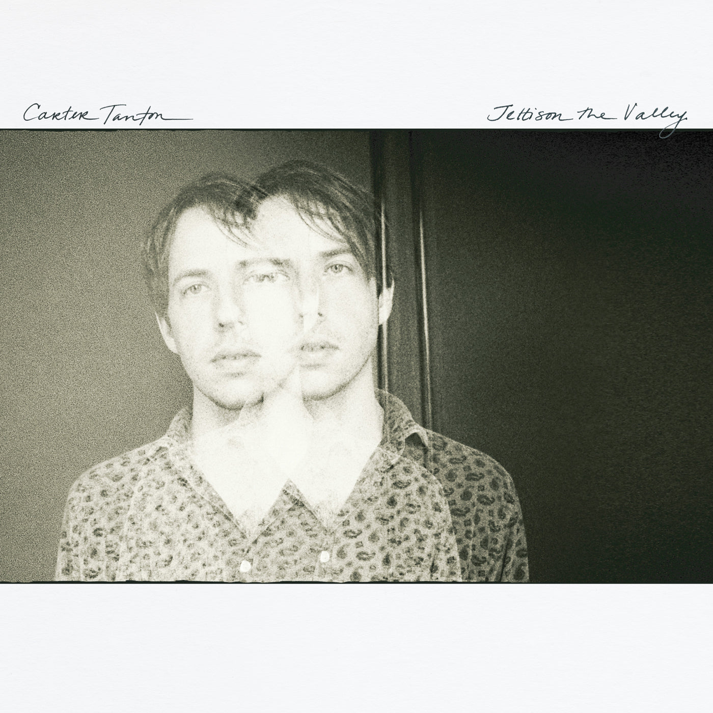 Album cover featuring a double exposure of a man with medium-length hair, giving the illusion of having two faces slightly offset. Text above reads "Carter Tanton" and "Jettison The Valley" by Tandem Coffee Roasters.